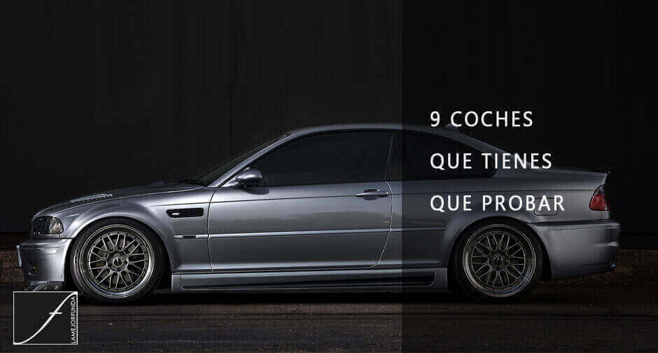 9 COCHES QUE TIENES QUE PROBAR