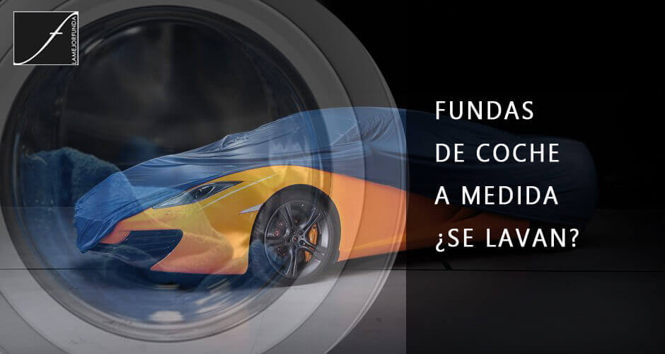FUNDAS PARA COCHE A MEDIDA, SE LAVAN?