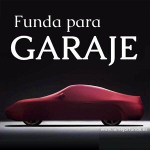 La Mejor Funda para Garaje - Funda cubre coche a medida